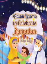 Adam Learns to Celebrate Ramadan
