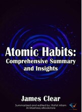 A Comprehensive Summary of Atomic Habits